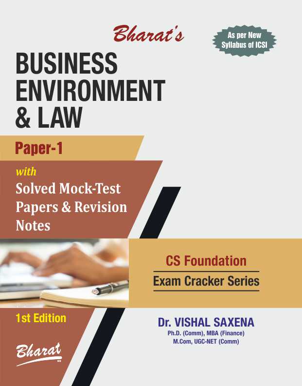 BUSINESS ENVIRONMENT & LAWS [For CS Foundation (Paper 1)]
